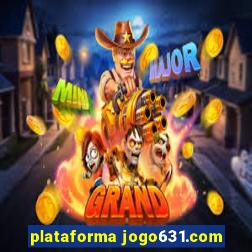 plataforma jogo631.com